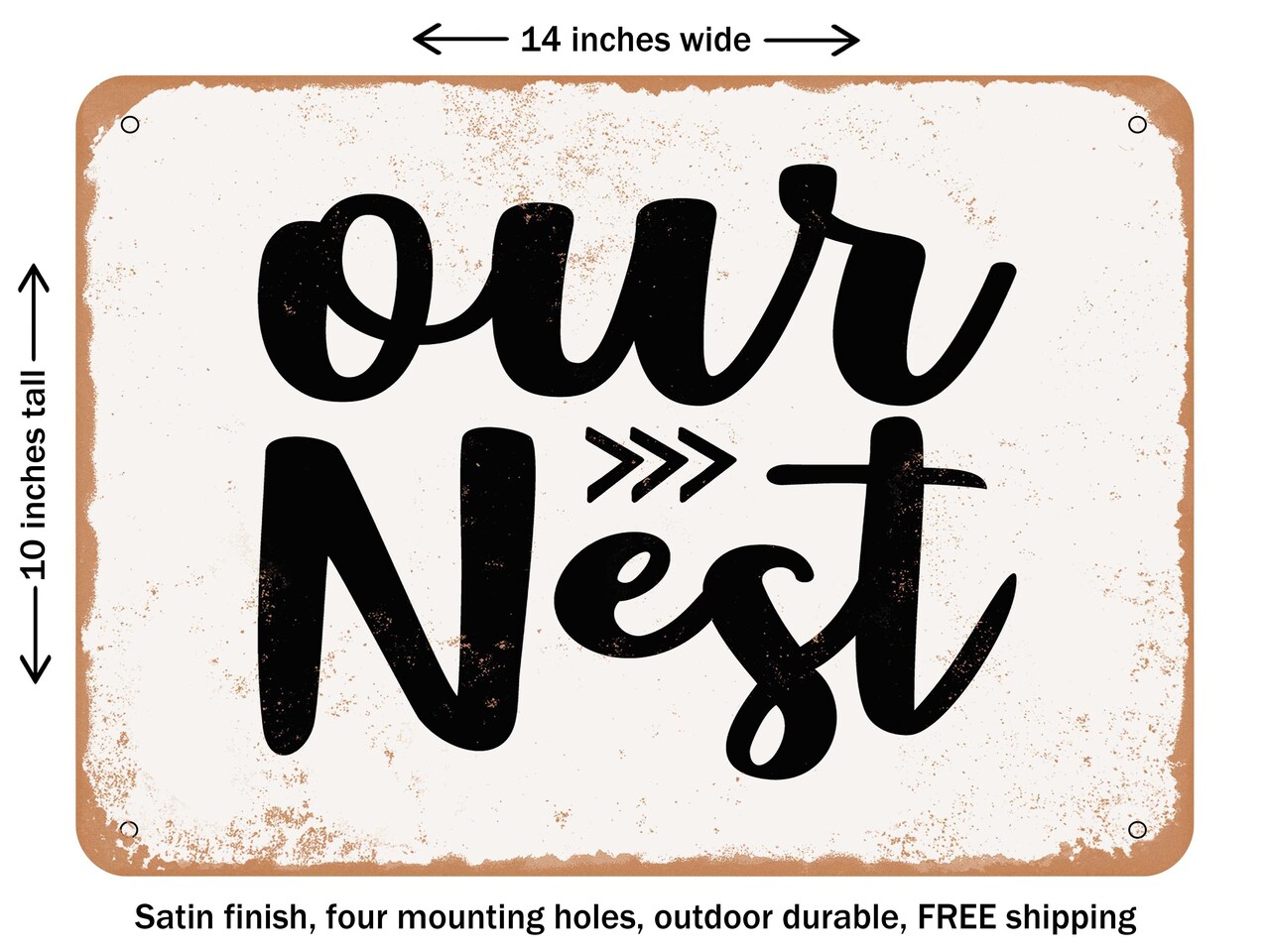 DECORATIVE METAL SIGN - Our Nest - 4 - Vintage Rusty Look